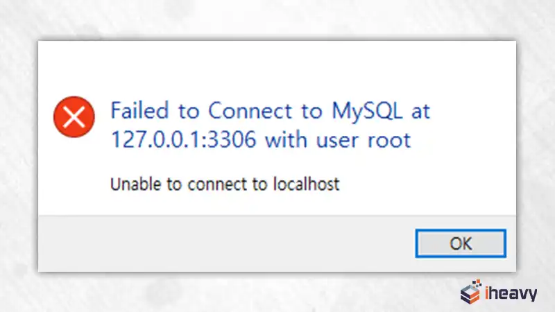 MySQL Connect to Server at Localhost Failed