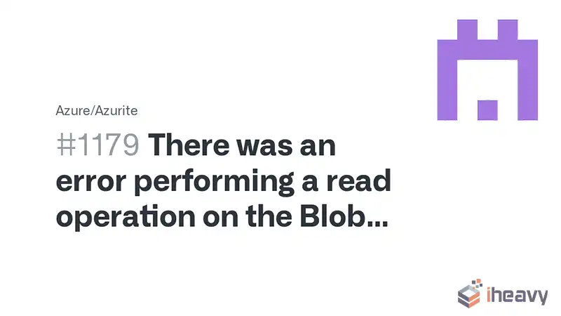 There was an Error Performing a Read Operation on the Blob Storage Secret Repository
